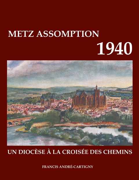 Metz assomption 1940 - Francis André-Cartigny
