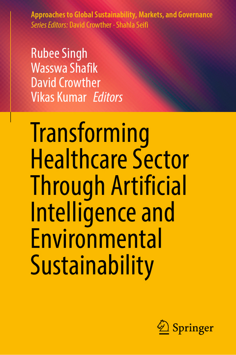 Transforming Healthcare Sector Through Artificial Intelligence and Environmental Sustainability - 