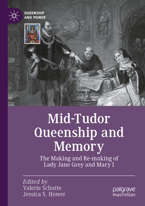 Mid-Tudor Queenship and Memory - 