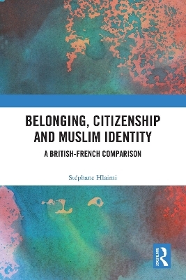 Belonging, Citizenship and Muslim Identity - St&eacute;phane Hlaimi