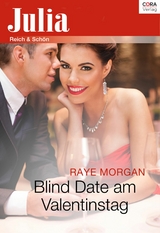 Blind Date am Valentinstag - Raye Morgan