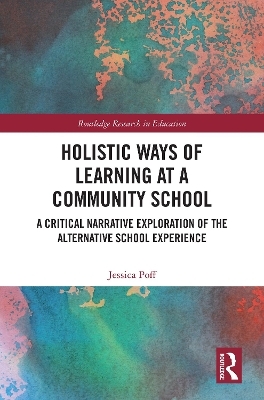 Holistic Ways of Learning at a Community School - Jessica Poff