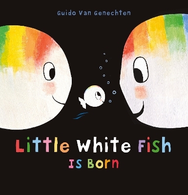 Little White Fish Is Born - Guido Van Genechten