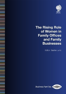 The Rising Role of Women in Family Offices and Family Businesses - 