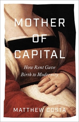 Mother of Capital - Matthew Costa