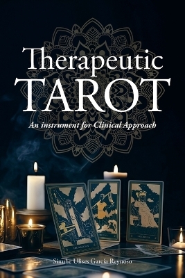 Therapeutic TAROT - Sinuhe Ulises Garc&iacute;a Reynoso