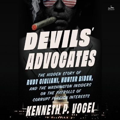 Devils' Advocates - Kenneth P Vogel