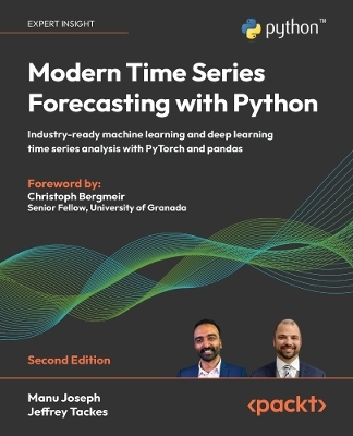 Modern Time Series Forecasting with Python - Manu Joseph, Jeffrey Tackes