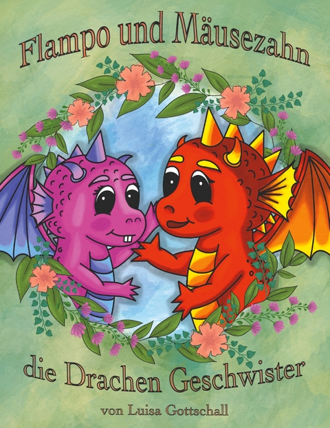 Flampo und M&auml;usezahn - Luisa Gottschall