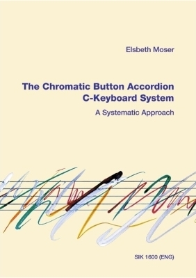 Moser: The Chromatic Button Accordion: A Systematic Approach - C-Keyboard System - 
