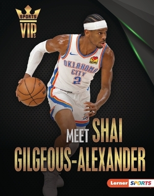 Meet Shai Gilgeous-Alexander - Margaret J. Goldstein