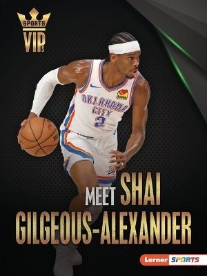 Meet Shai Gilgeous-Alexander - Margaret J. Goldstein
