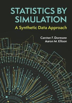 Statistics by Simulation - Carsten F. Dormann, Aaron M. Ellison