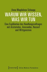Warum wir wissen, was wir tun - Anna Magdalena Schaupp