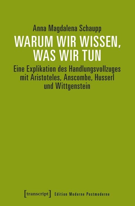 Warum wir wissen, was wir tun - Anna Magdalena Schaupp