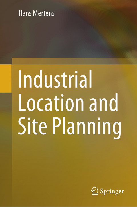 Industrial Location and Site Planning - Hans Mertens