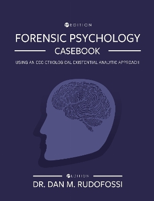 Forensic Psychology Casebook - Dan M. Rudofossi
