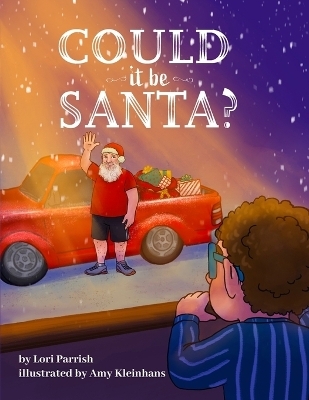 Could It Be Santa? - Lori Parrish