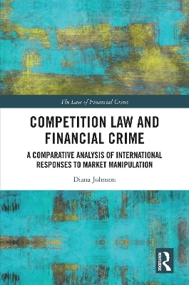 Competition Law and Financial Crime - Diana Johnson