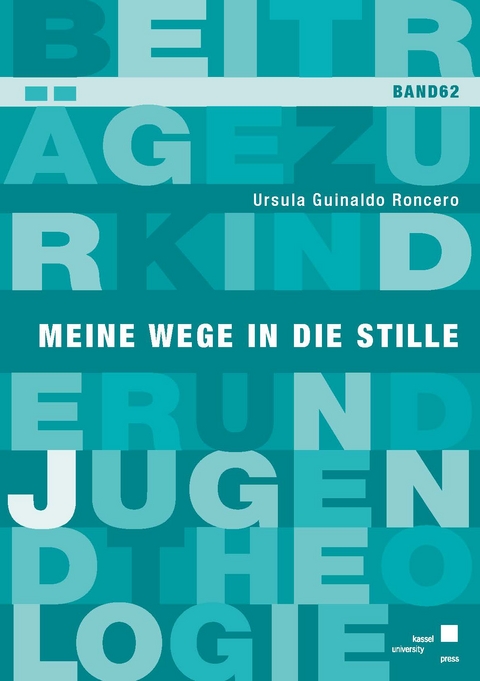 Meine Wege in die Stille - Ursula Guinaldo Roncero