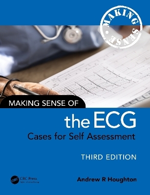 Making Sense of the ECG - Andrew R. Houghton