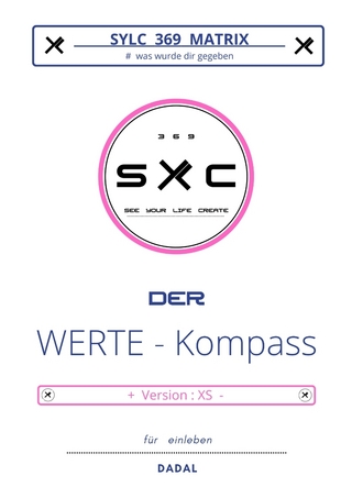 SYLC 369 MATRIX : Der WERTE - Kompass / Version : XS