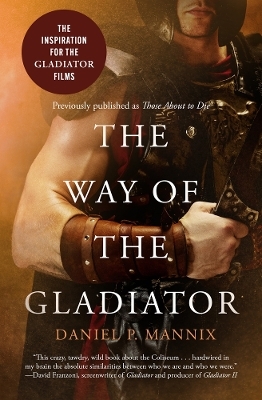 The Way of the Gladiator - Daniel P. Mannix