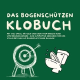 Das Bogensch&uuml;tzen Klobuch - Michael Beutel