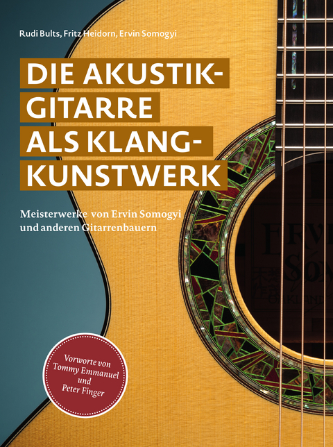 Die Akustikgitarre als Klangkunstwerk - Rudi Bults, Fritz Heidorn, Ervin Somogyi