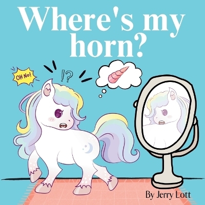 Where's My Horn? - Jerry Lott, Brainy Ink