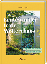 Erntewunder trotz Wetterchaos - Robert Elger