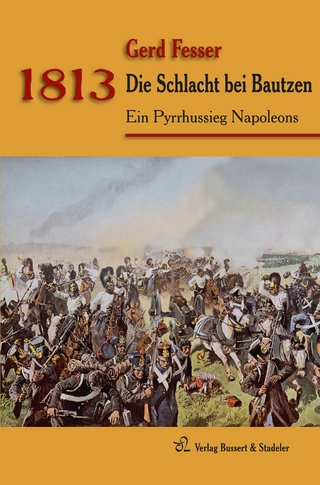1813 – Die Schlacht bei Bautzen
