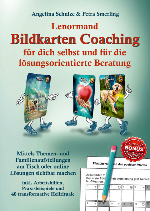 Lenormand Bildkarten Coaching f&uuml;r dich selbst und f&uuml;r die l&ouml;sungsorientierte Beratung - Angelina Schulze, Petra Smerling