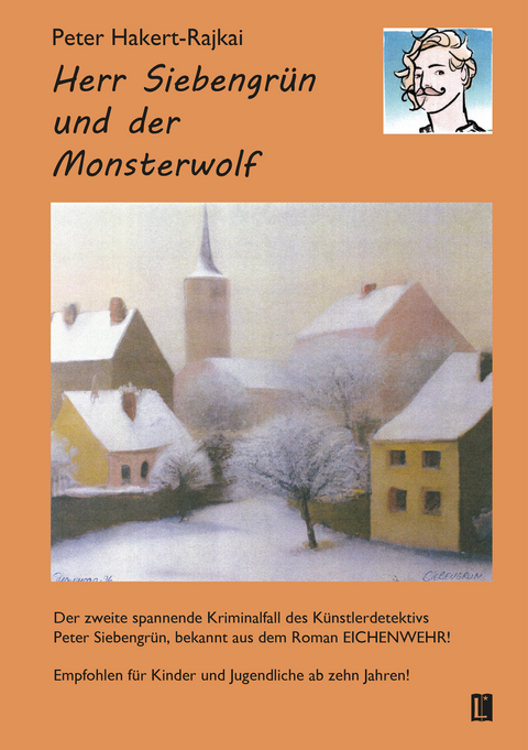 Herr Siebengr&uuml;n und der Monsterwolf - Peter Hakert-Rajkai