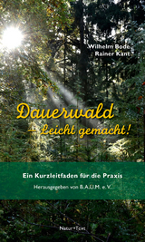 Dauerwald &ndash; Leicht gemacht - Wilhelm Bode, Rainer Kant