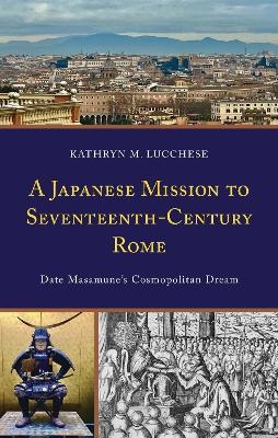 A Japanese Mission to Seventeenth-Century Rome