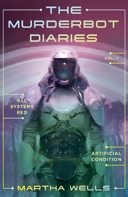 The Murderbot Diaries Vol. 1 - Martha Wells
