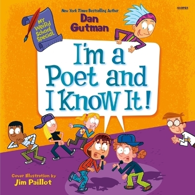 My Weird School Special: I'm a Poet and I Know It! - Dan Gutman