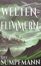 Weltenflimmern - Rief Sumpfmann