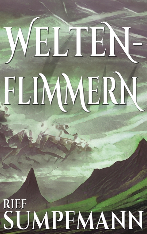 Weltenflimmern - Rief Sumpfmann