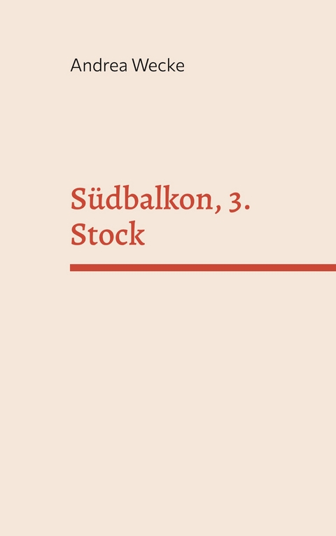S&uuml;dbalkon, 3. Stock - Andrea Wecke