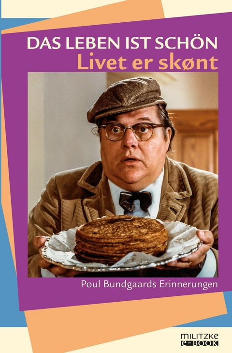 Das Leben ist sch&ouml;n &ndash; Livet er sk&oslash;nt - Poul Bundgaard