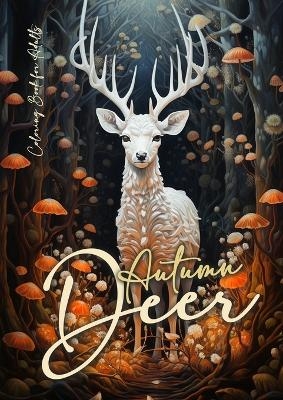 Autumn Deer Coloring Book for Adults - Monsoon Publishing