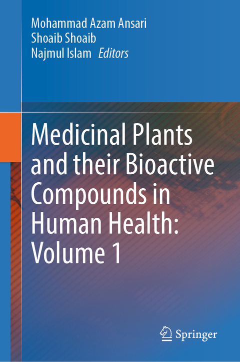 Medicinal Plants and their Bioactive Compounds in Human Health: Volume 1 - 