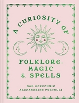 A Curiosity of Folklore, Magic and Spells - McKechnie, Sam; Portelli, Alexandrine