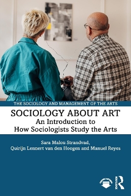 Sociology about Art - Sara Malou Strandvad, Quirijn Lennert Van Den Hoogen, Manuel Reyes