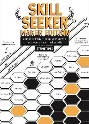 Skill Seeker - Maker Edition - Steph Piper