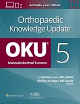 Orthopaedic Knowledge Update®: Musculoskeletal Tumors 5: Print + Ebook - Siegel, Geoffrey W.; Biermann, J. Sybil