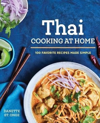 The Better Than Takeout Thai Cookbook - Danette St. Onge