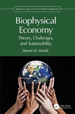 Biophysical Economy - Steven M. Bartell
